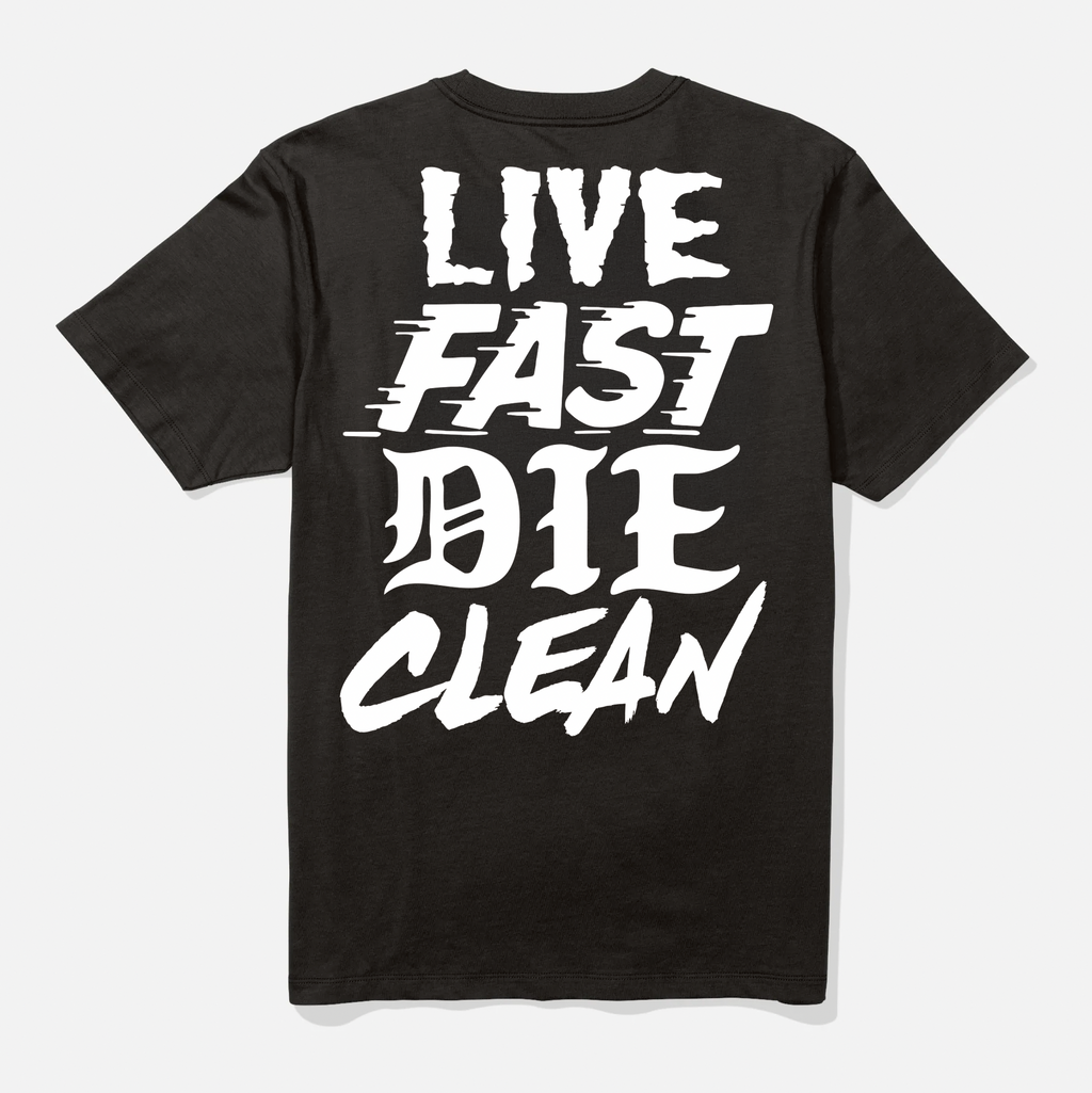 LIVE FAST DIE CLEAN