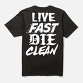 LIVE FAST DIE CLEAN