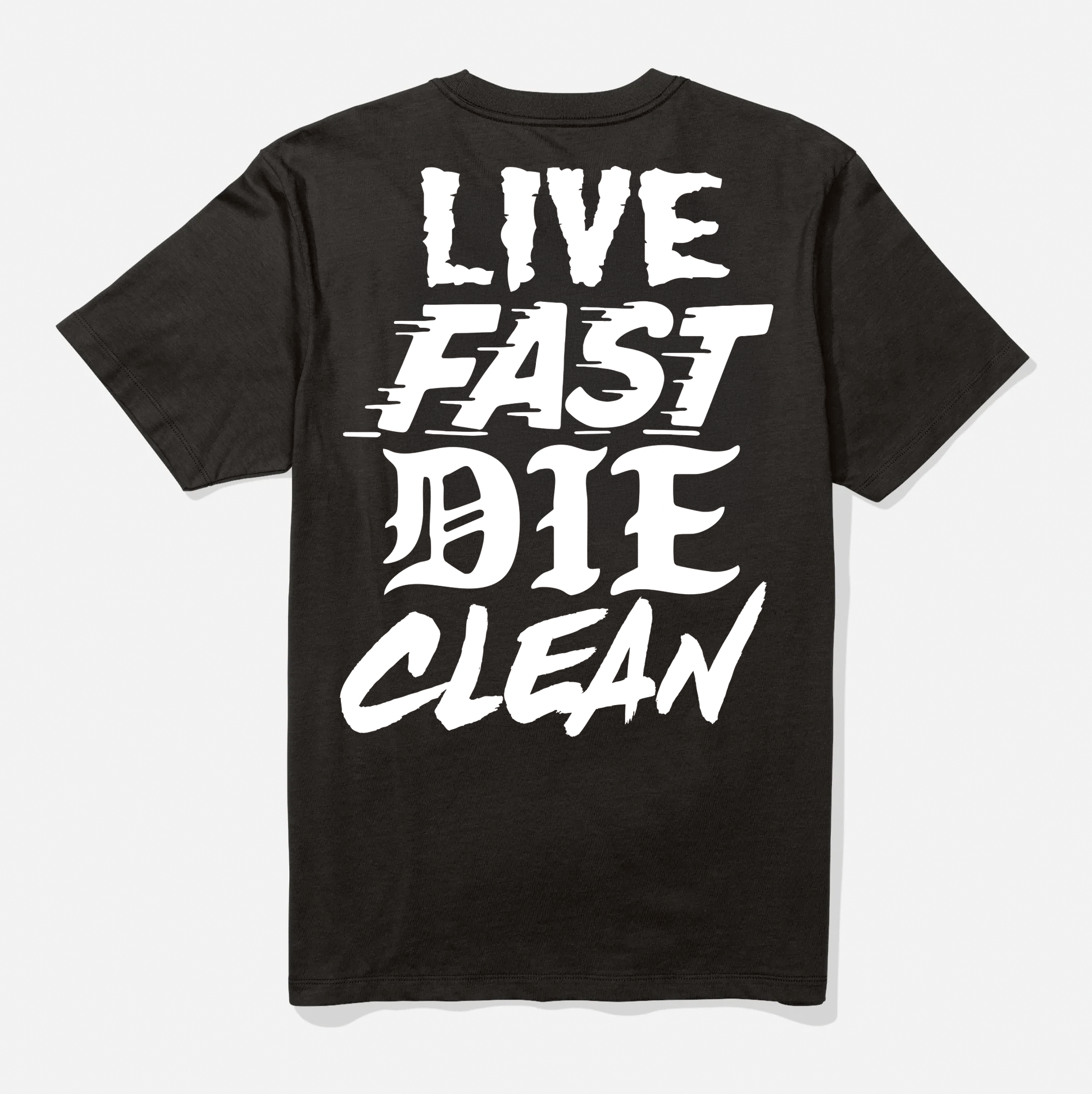 LIVE FAST DIE CLEAN